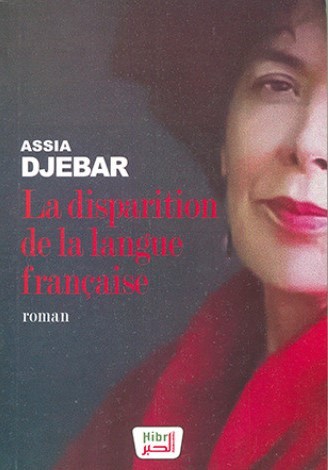 La disparition de la langue française, d’Assia Djebar