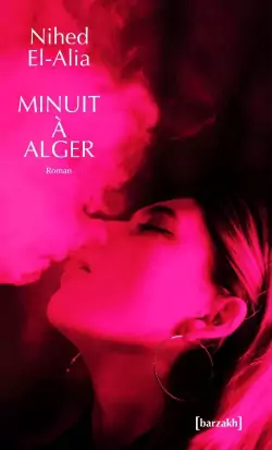 Minuit à Alger/ Nihed El-Alia